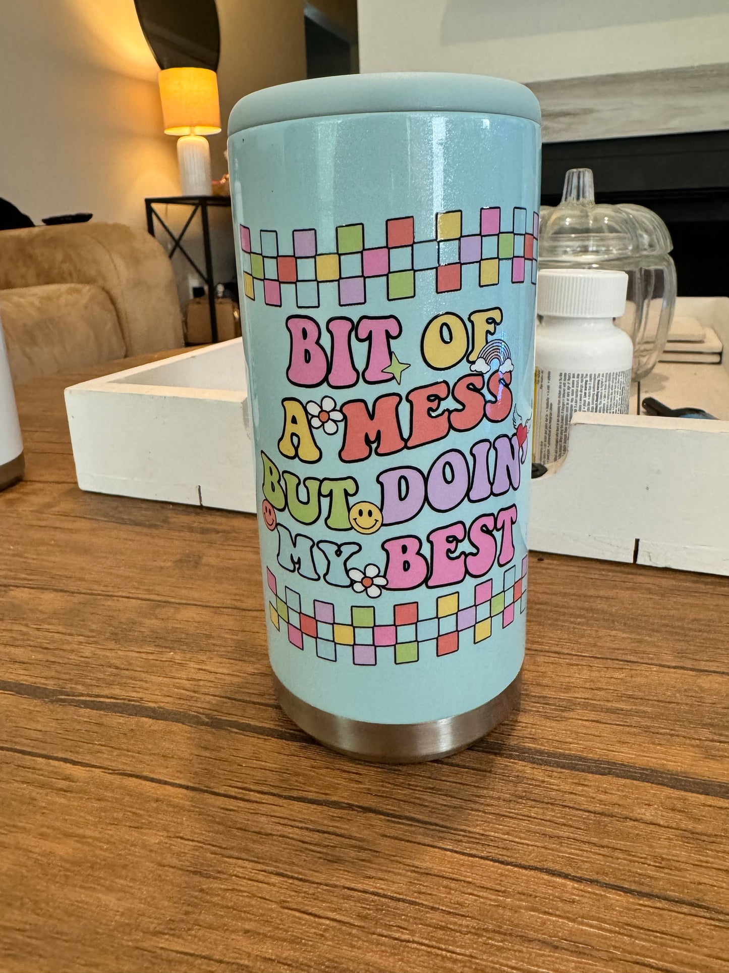 Bit of a mess skinny Koozie