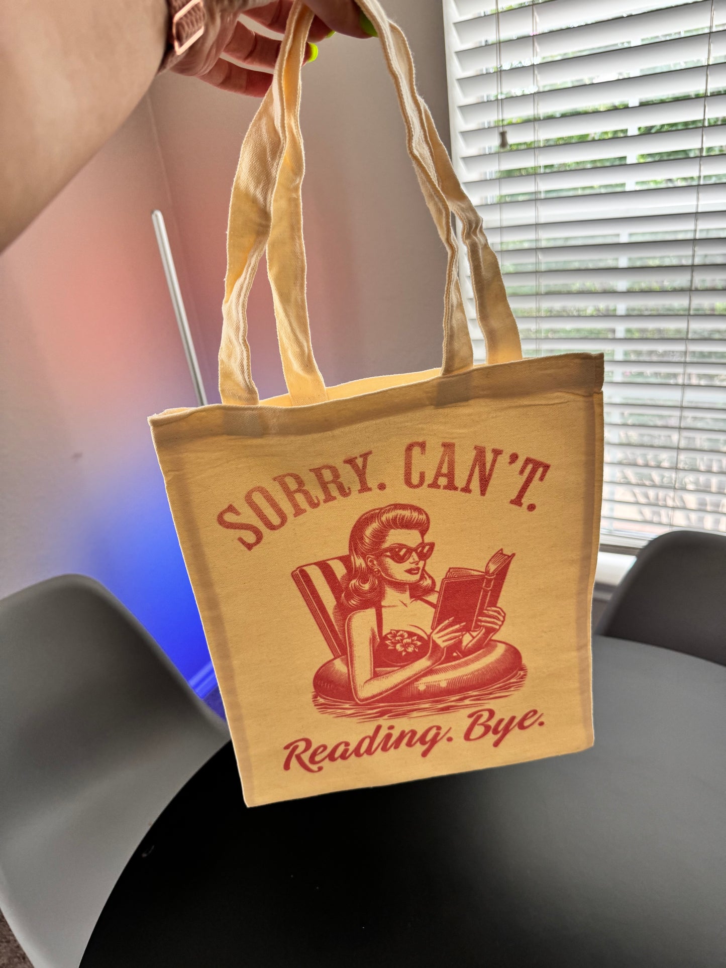 Sorry. Can't. Reading. Bye. Tote Bag
